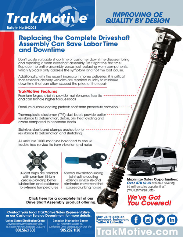 04/2021: Replacing the Complete Driveshaft Assembly Can Save Labor Time and Downtime